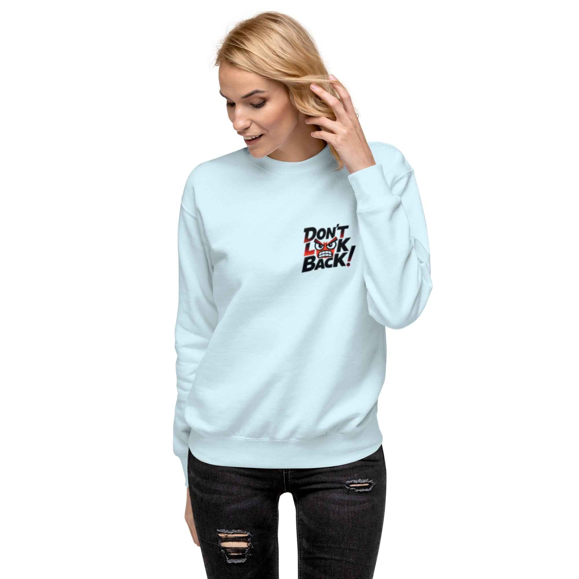 Felpa premium unisex "Don't look back!"